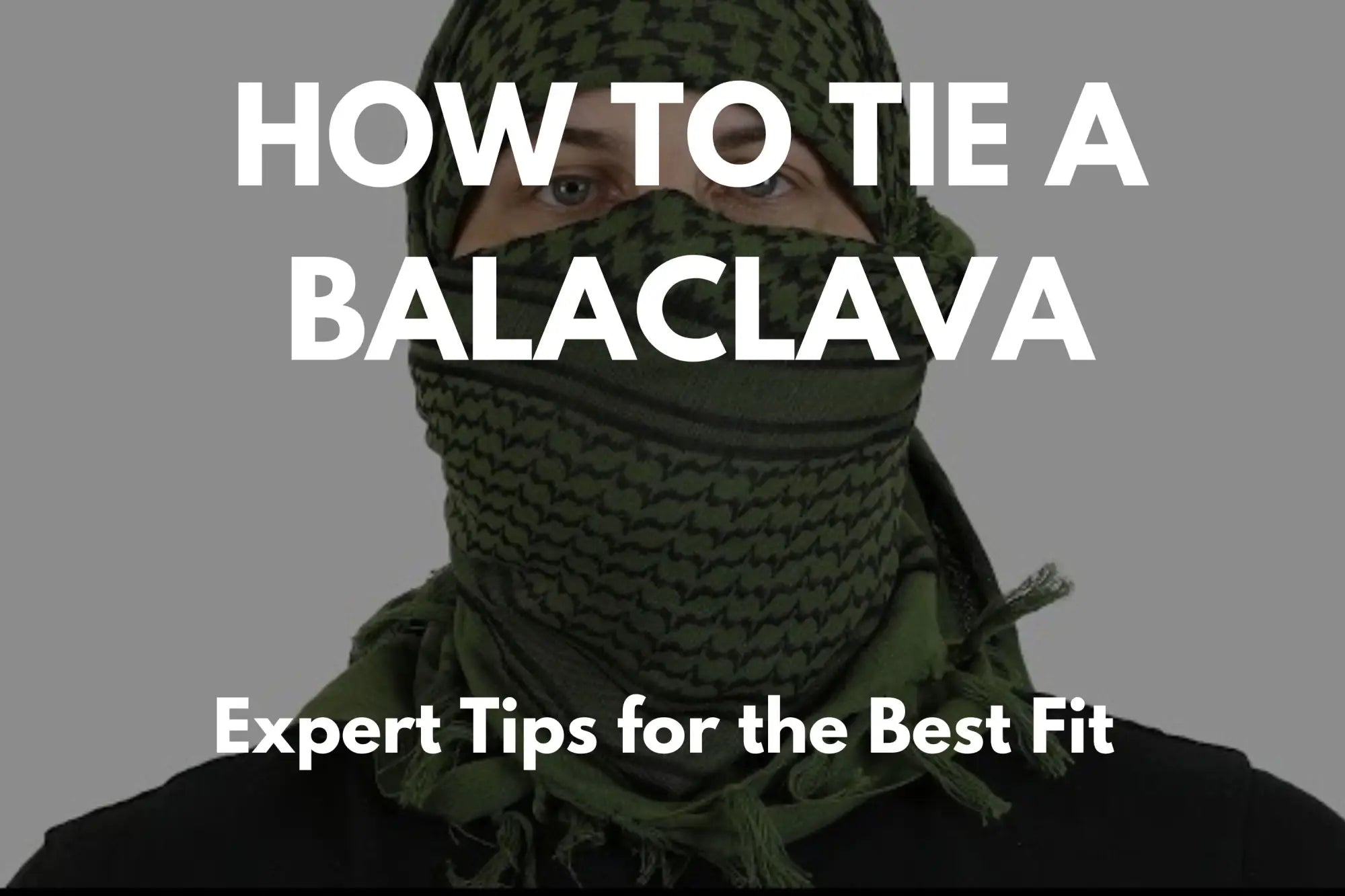 How to Tie a Balaclava