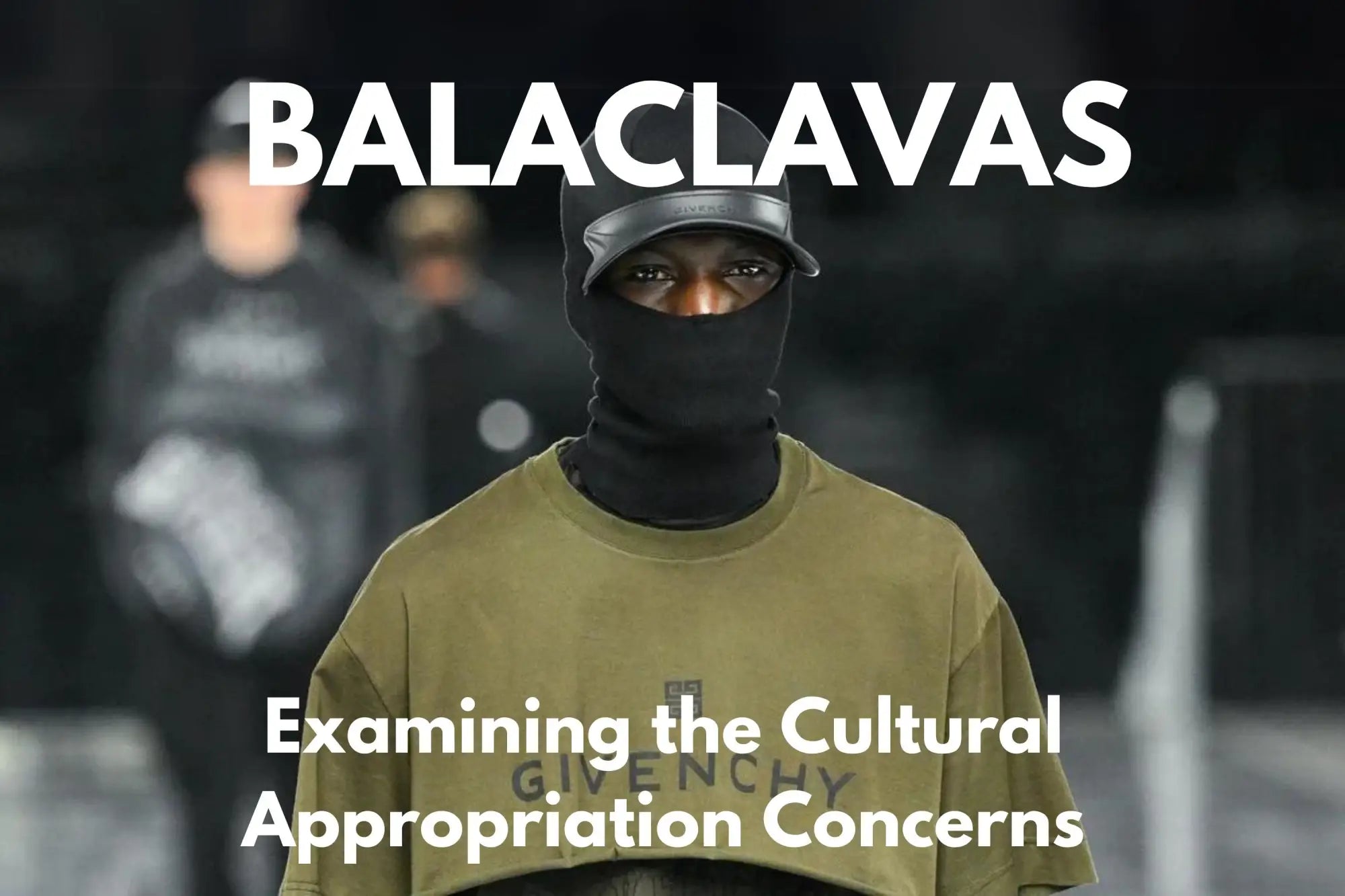 Are Balaclavas Cultural Appropriation