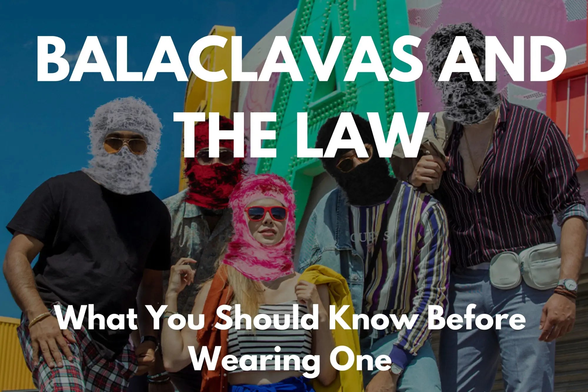 Are balaclavas legal