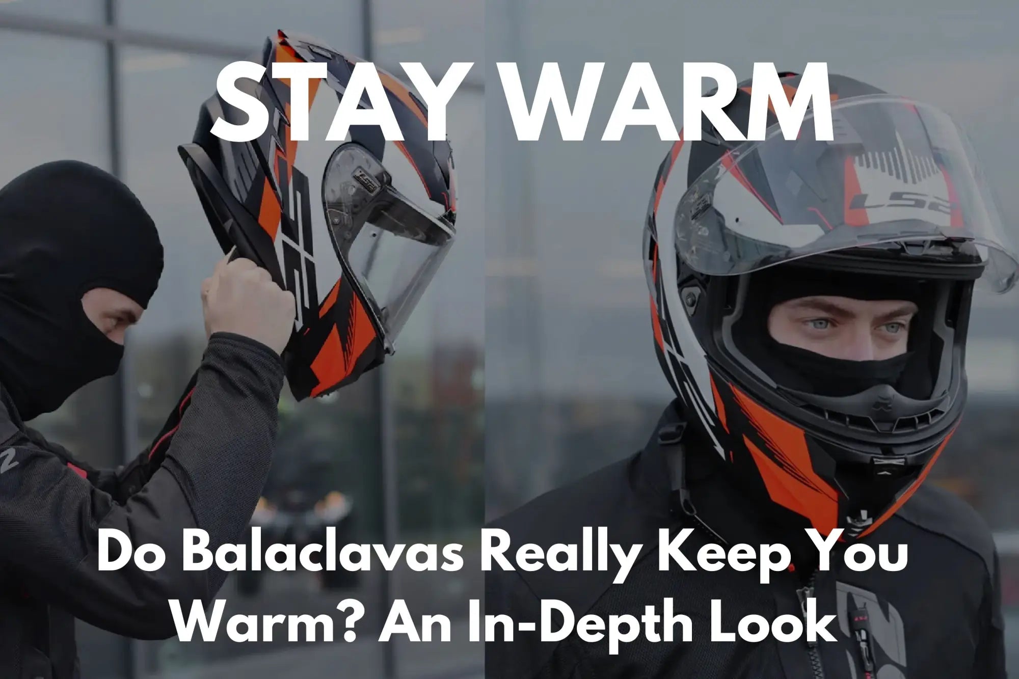 Do Balaclavas Keep you Warm