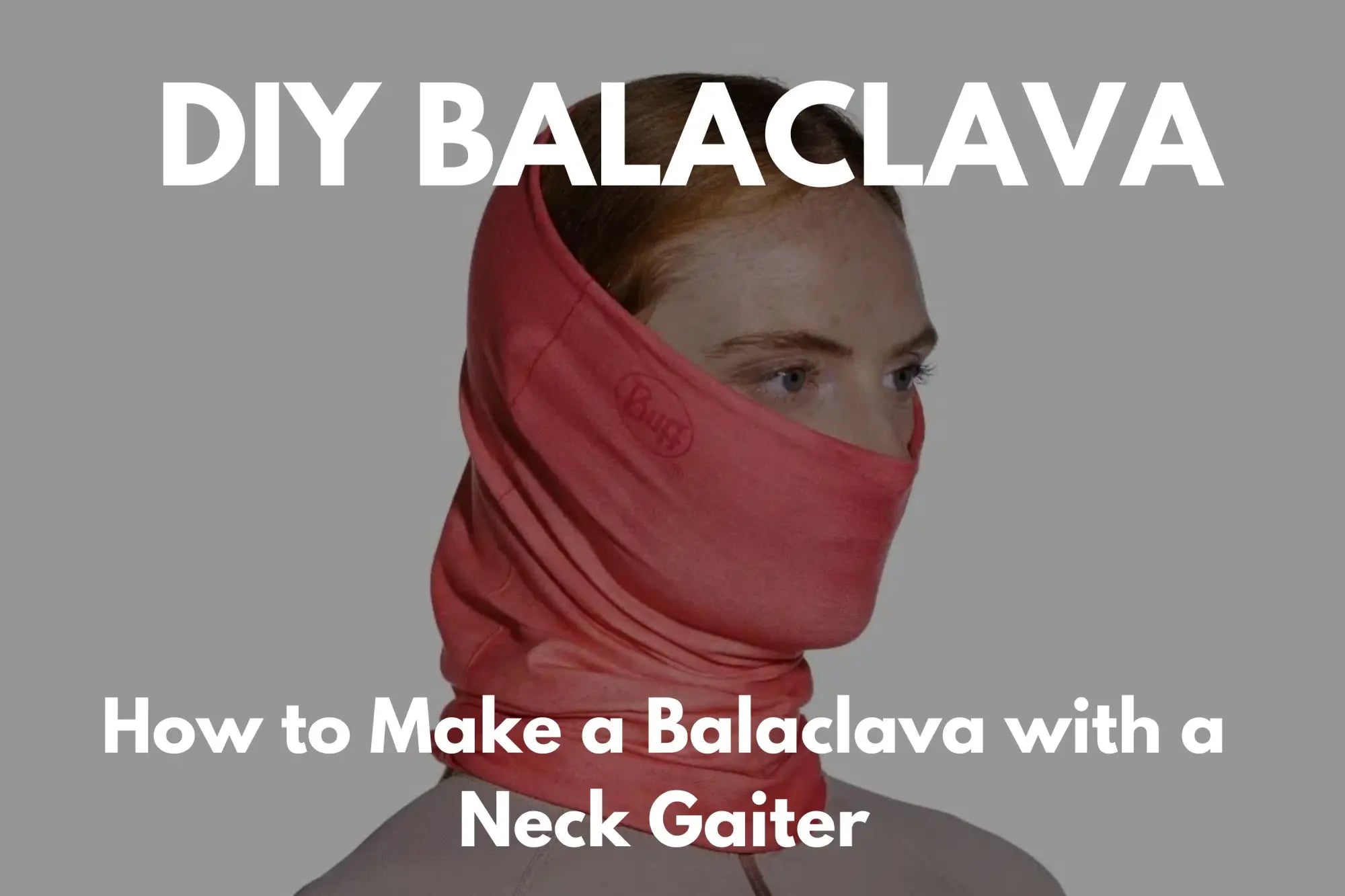 How to Make Balaclava With Neck Gaiter