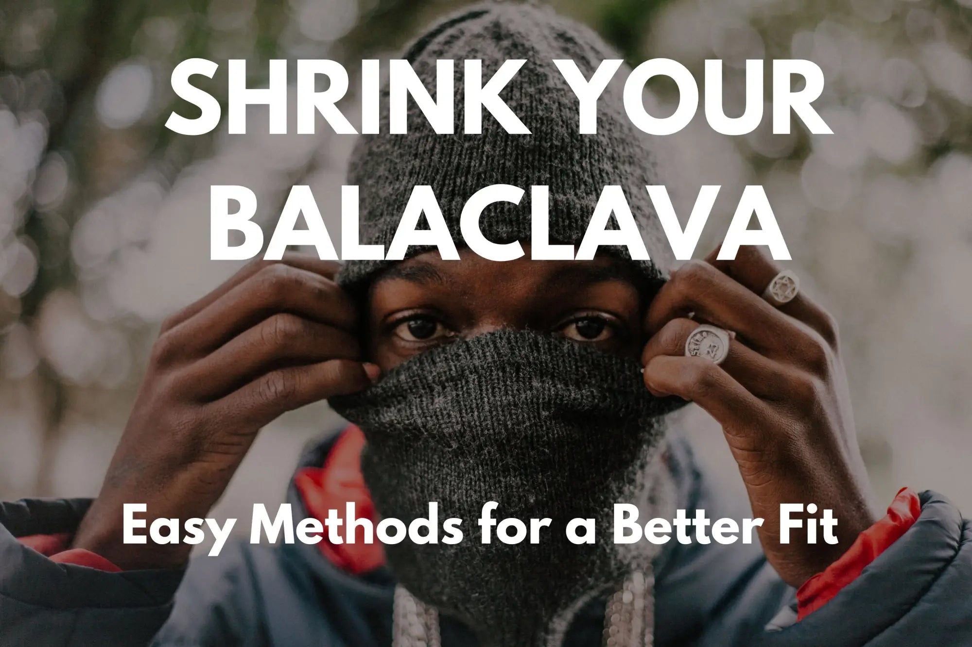 How to Shrink a Balaclava