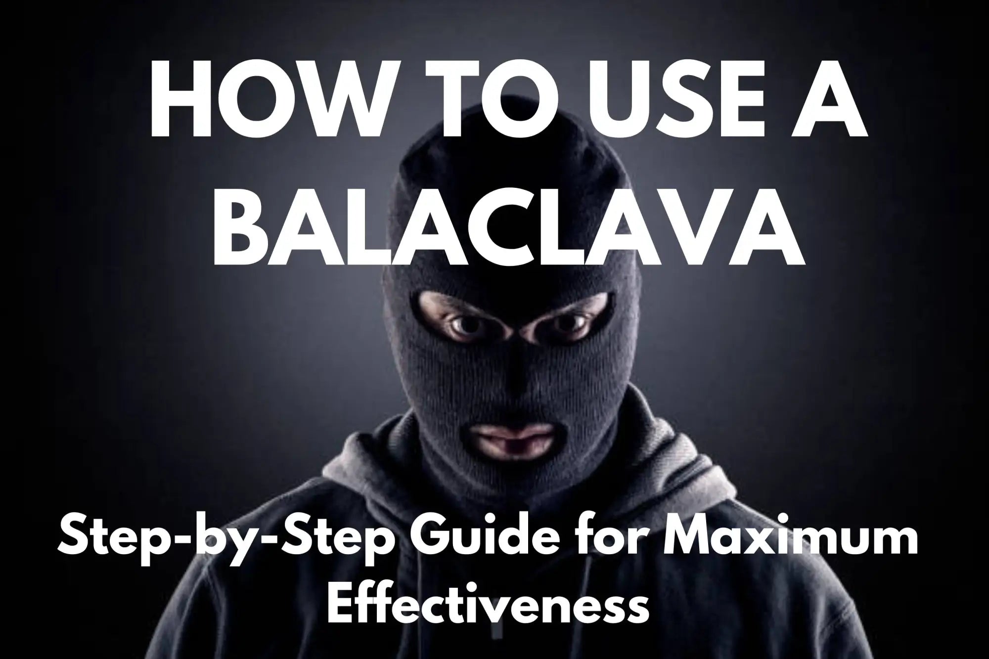 How to Use a Balaclava