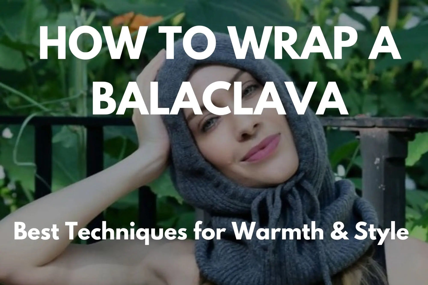 How to Wrap a Balaclava