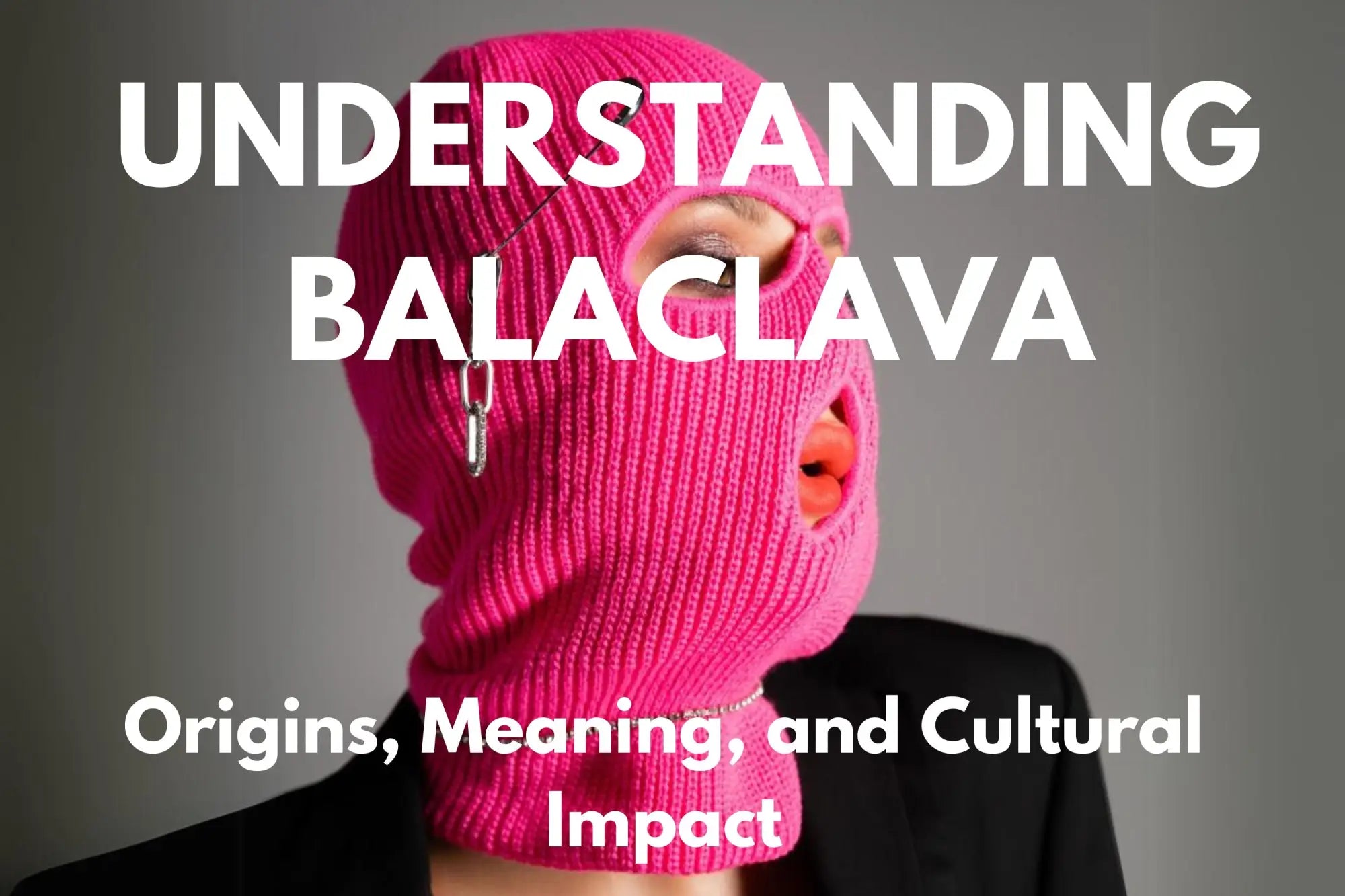 What Does Balaclava Mean?